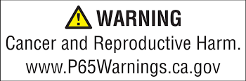 Warning - Cancer and Reproductive Harm. www.P65Warnings.ca.gov